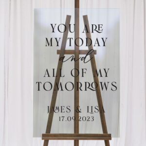 You Are My Today A2 Clear Acrylic Welcome Sign