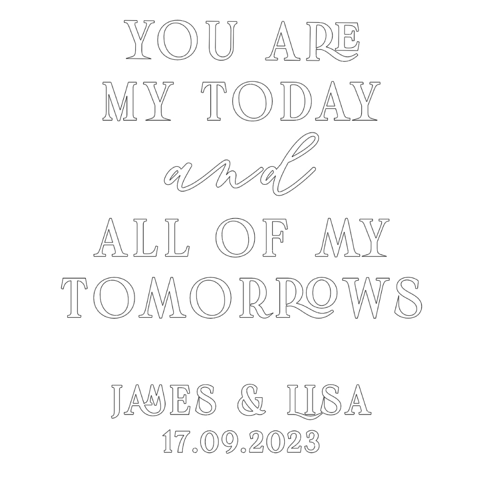 Vinyl Sticker You Are My Today For A2 Welcome Sign