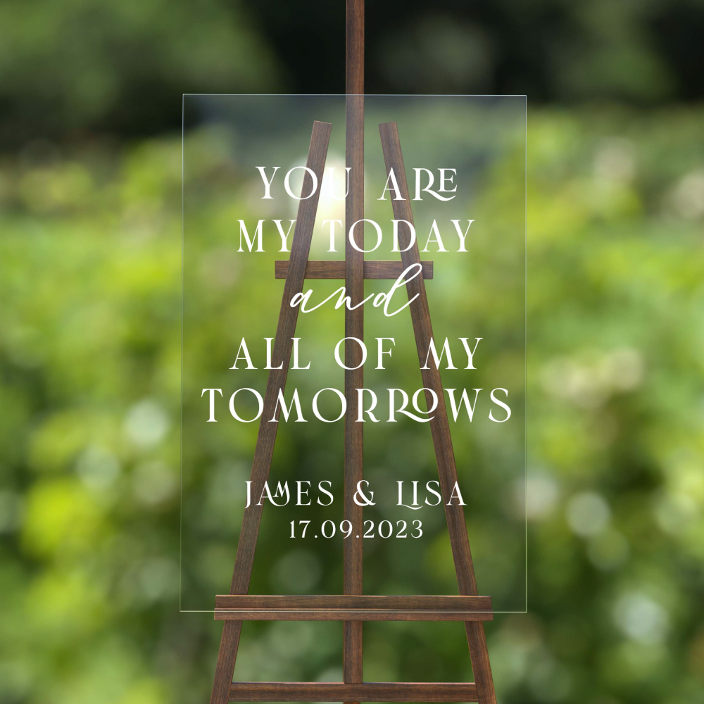 You Are My Today A2 Clear Acrylic Welcome Sign