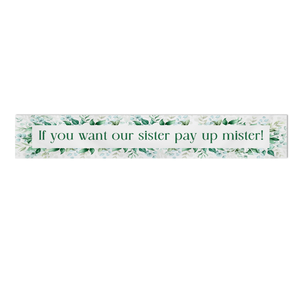 Pay Up Mister Signs | Wedding Gate Signs & PVC Banner Bundle | Green Leaves Digital Print 10
