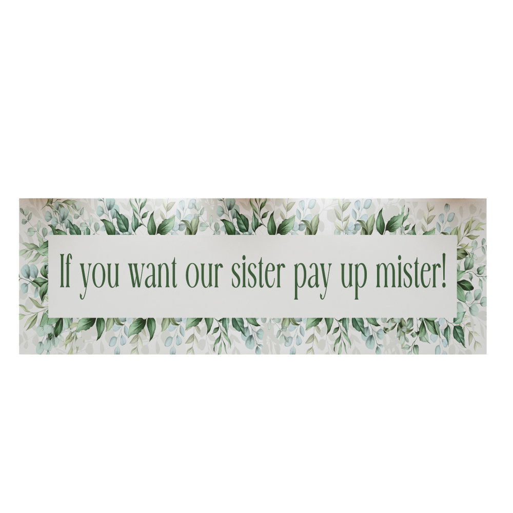 Personalised Pay Up Mister Signs | Wedding Gate Signs & PVC Banner Bundle | Green Leaves Digital Print 4