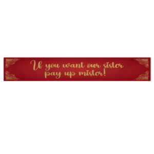Pay Up Mister Signs | Wedding Gate Signs & PVC Banner Bundle | Gold and Red Design 10