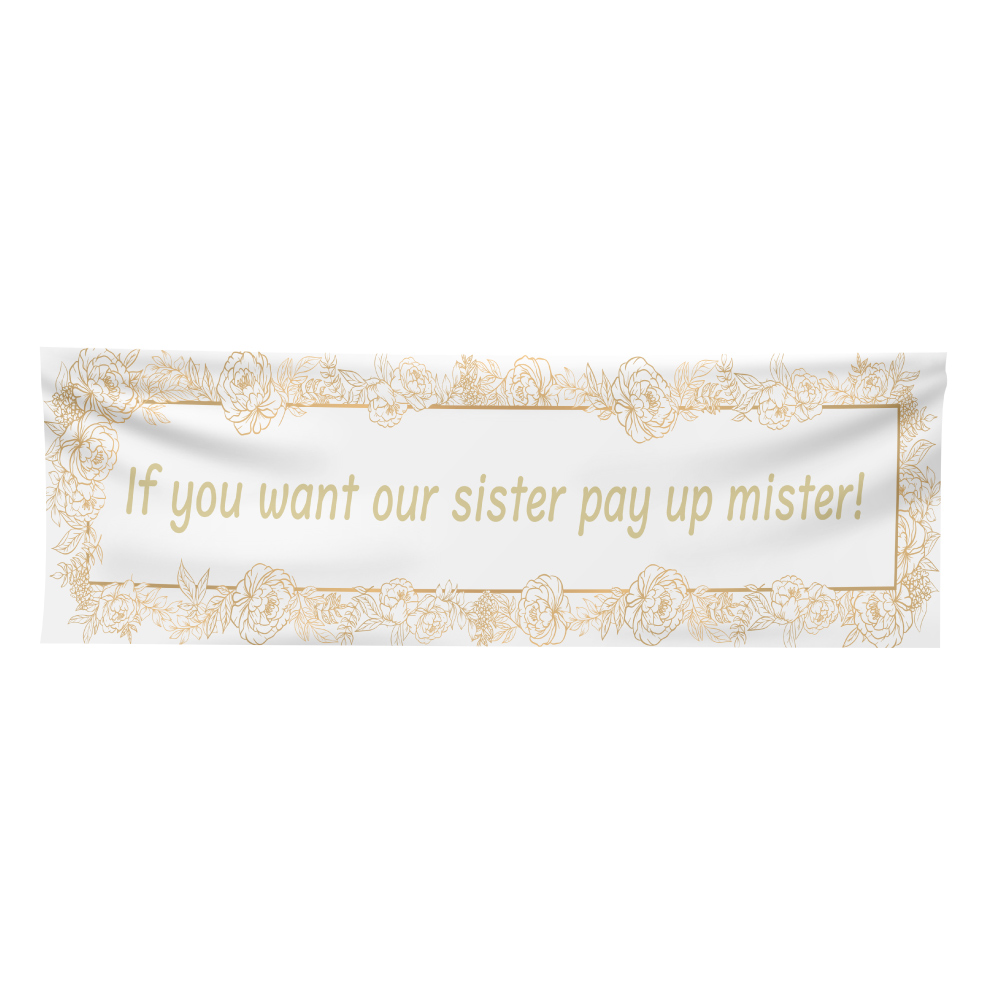 Pay Up Mister Signs | Wedding Gate Signs & PVC Banner Bundle | Gold Floral Frame Design 3