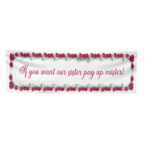 Pay Up Mister Signs | Wedding Gate Signs & PVC Banner Bundle | Maroon Floral Frame Design