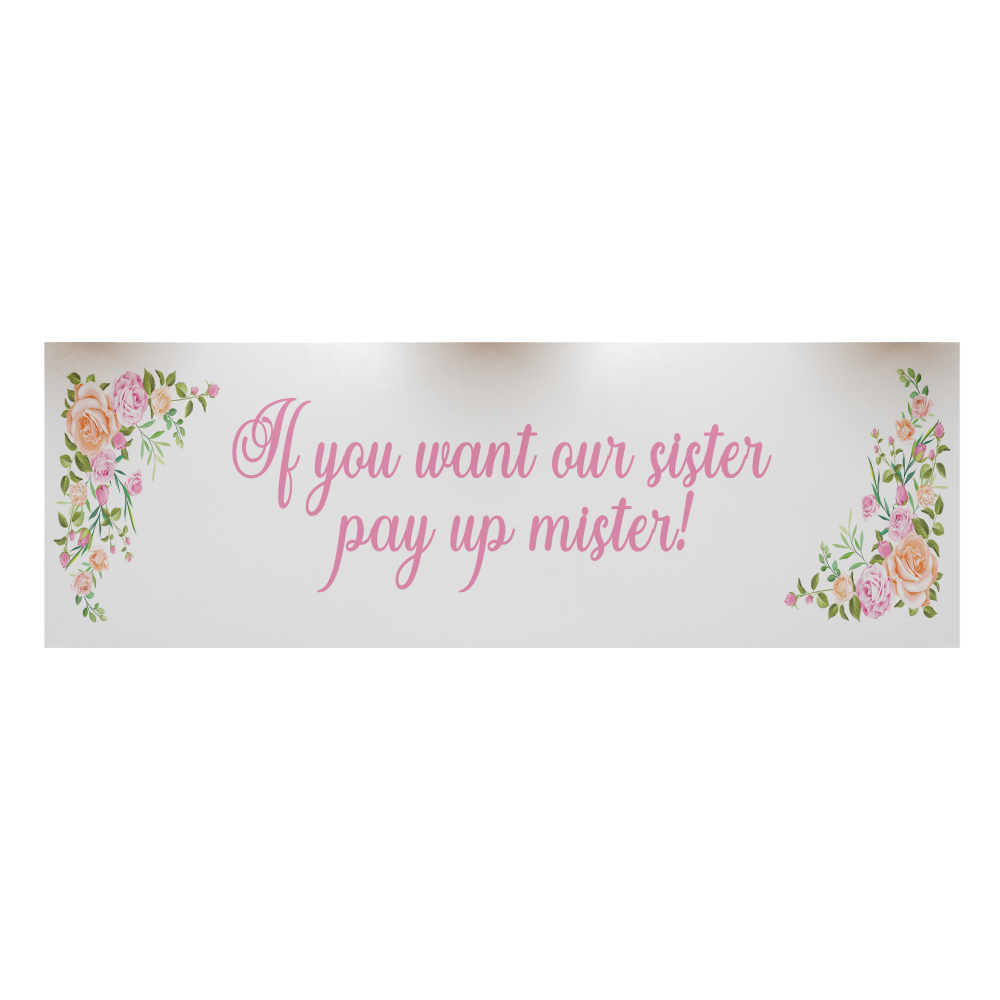 Pay Up Mister Signs | Wedding Gate Signs & PVC Banner Bundle | Floral Bouquet Design 8