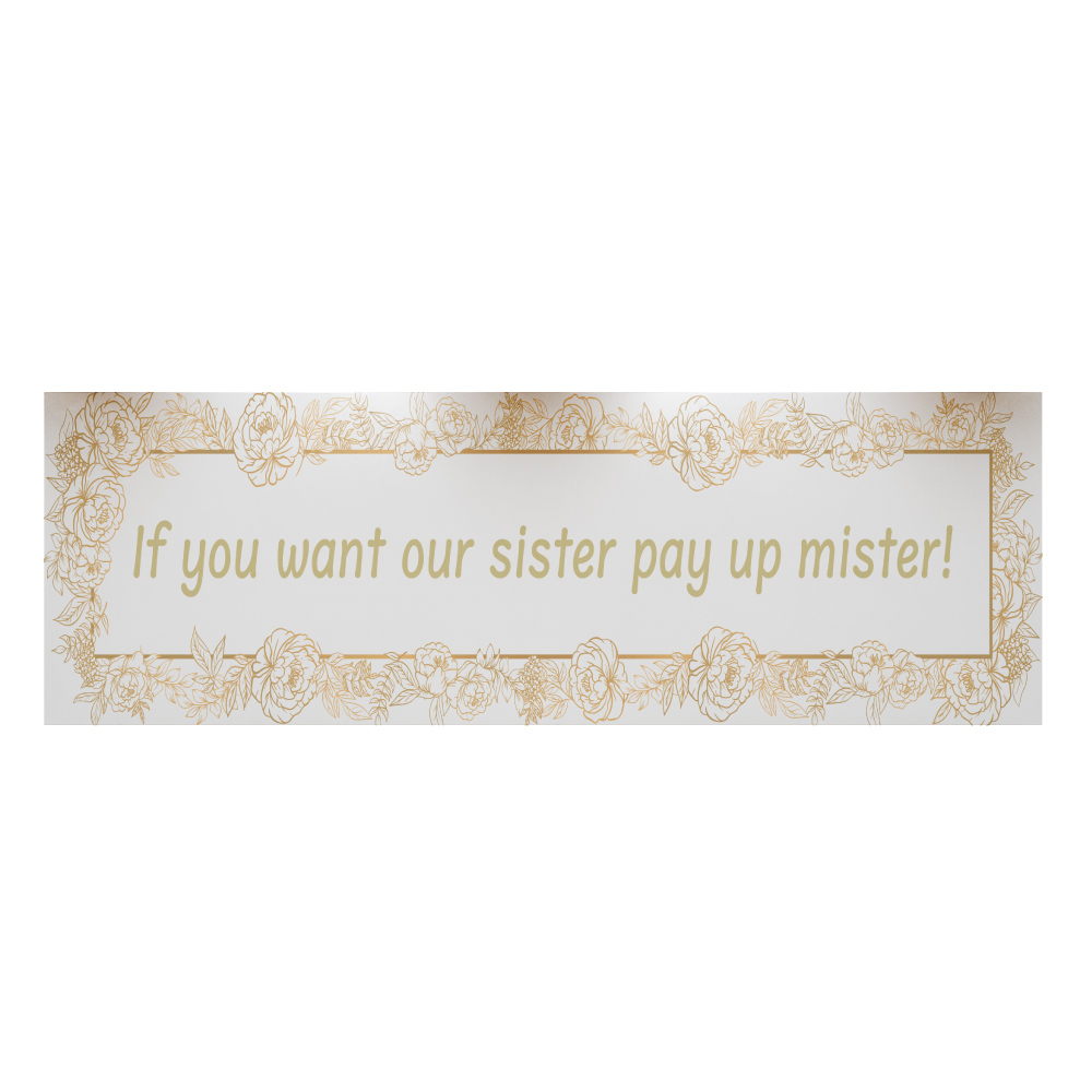 Pay Up Mister Signs | Wedding Gate Signs & PVC Banner Bundle | Gold Floral Frame Design